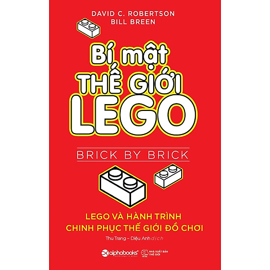 [Sách] Bí mật thế giới Lego – David C.Robertson & Bill Breen