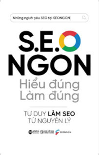 [Sách] S.E.O ngon hiểu đúng làm đúng – những người yêu SEO tại Seonngon