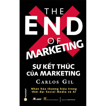 [Sách] Sự kết thúc của Marketing – The end of marketing – Carlos Gil