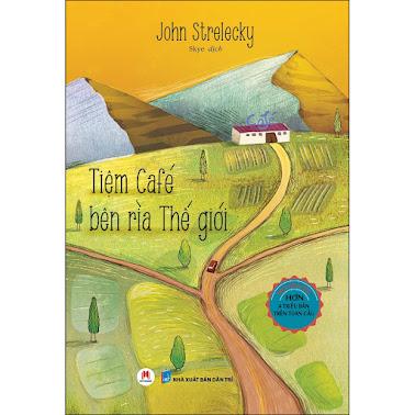 [Sách] Tiệm cafe bên rìa Thế Giới – John Strelecky