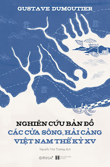 [Sách] Nghiên cứu bản đồ các cửa sông, hải cảng Việt Nam – Gustave Dumoutier