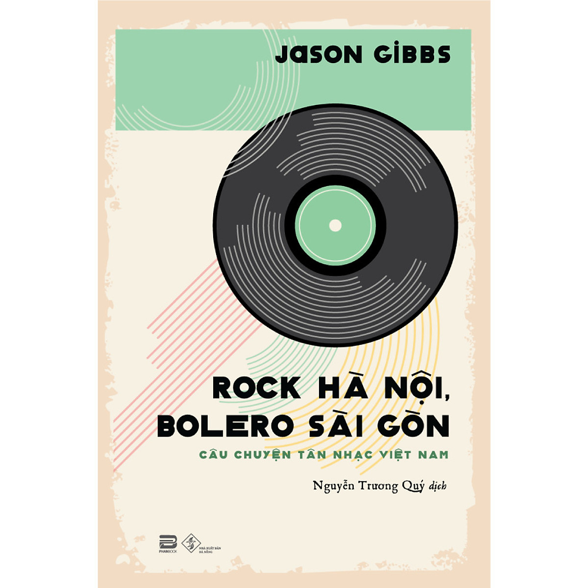 [Sách] Rock Hà Nội, Bolero Sài Gòn – Jason Grib