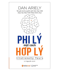 [Sách] Phi lý một cách hợp lý – Dan Ariely