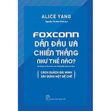 Foxconn, Dẫn đầu và chiến thắng như thế nào, Alice Yang, gioi thieu sach, giới thiệu sách, chien phan, chien phan blog, nxb tre, nxb trẻ,2023,2023-11