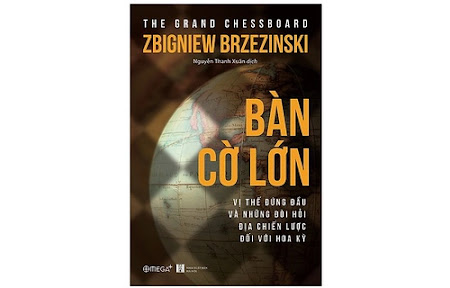 Bàn cờ lớn, Zbigniew Brzezinski, gioi thieu sach, giới thiệu sách, nxb ha noi, nxb hà nội,nxb omega,2023,2023-12, chien phan,blog chien phan,