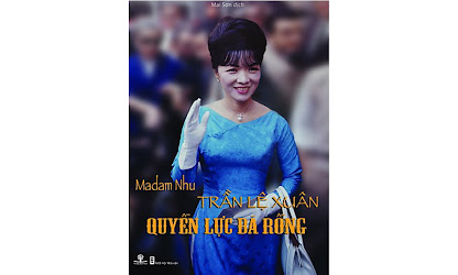 [Sách] Trần Lệ Xuân – Madam Nhu – Quyền lực bà Rồng – Monique Brinson Demery