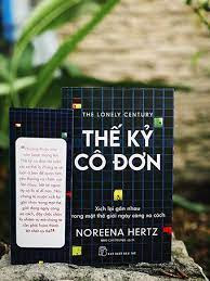 [Sách] Thế kỷ cô đơn – Noreena Hertz – The lonely century