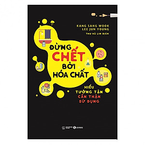 Đừng chết bởi hóa chất,chien phan blog,gioi thieu sach,giới thiệu sách,Kang Sang Wook,chien phan,2020,2020 - 09,Lee Jun Young,nxb the gioi, nxb thế giới