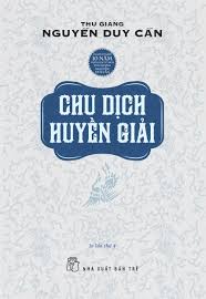 Chu dịch huyền giải, Nguyễn Thu Cần,thu giang,2024,2024-09,gioi thieu sach,giới thiệu sách, chien phan,blog chien phan,nxb tre, nxb trẻ, kinh dich, kinh dịch