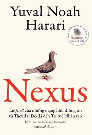 Nexus,Yuval Noah Harari,2024,2024-10, gioi thieu sach,giới thiệu sách,chien phan,blog chien phan,sapiens, sapien, homo sapiens, homo sapien, homo deus, lich su, lịch sữ