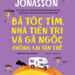 2024,2024-11,Bà tóc tím, nhà tiên tri và gã ngốc chống lại tận thế,jonas jonasson, chien phan,blog chien phan,nxb tre, nxb trẻ, youth republishment, gioi thieu sach, giới thiệu sách