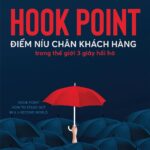 Hook Point,Điểm níu chân khách hàng, Brendan Kane, 2024,2024-11, gioi thieu sach,giới thiệu sách,chien phan,blog chien phan, nxb cong thuong, nxb công thương, alphabooks,