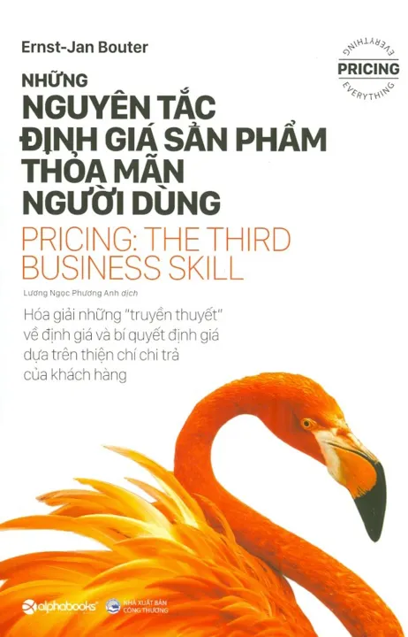 gioi thieu sach,giới thiệu sách,2020 - 11,2020,ernst jan bouter,Những nguyên tắc định giá sản phẩm thỏa mãn người tiêu dùng,ernst jan bouter, chien phan,blog chien phan,nxb alphabooks,