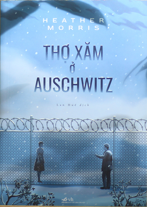 [Sách] Thợ xăm ở Auschwitz – Heather Morris – The Tattooist of Auschwitz