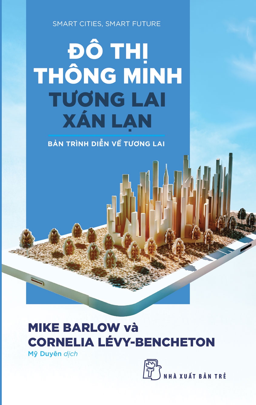 [Sách] Đô thị thông minh – tương lai xán lạn – Mike Barlow & Cornelia Levy – Benchaton