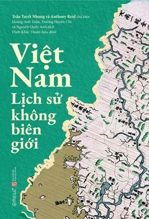 [Sách] Việt Nam lịch sử không biên giới – Trần Tuyết Nhung, Anthony Reid