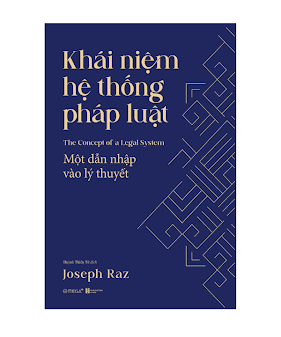 [Sách] Khái niệm hệ thống pháp luật – Joseph Raz