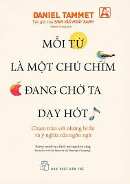 2025,2025-01,chien phan,blog chien phan,nxb tre, nxb trẻ, chien phan, Mỗi từ là một chú chim đang chờ ta dạy hót, Daniel Tammet, Every word is a bird we teach to sing